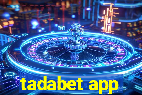 tadabet app