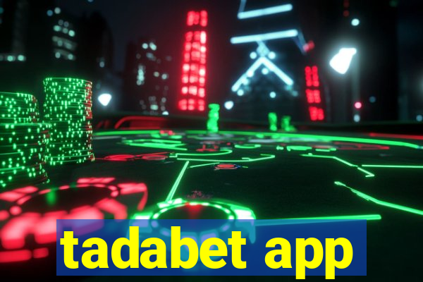 tadabet app