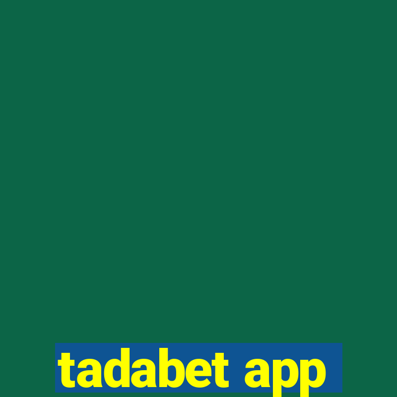 tadabet app