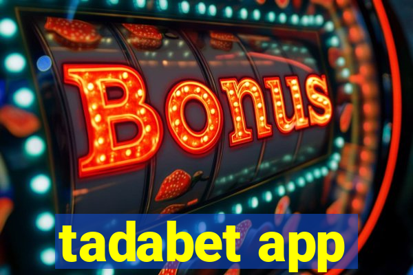 tadabet app