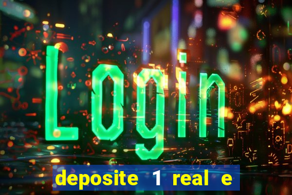 deposite 1 real e ganhe 10