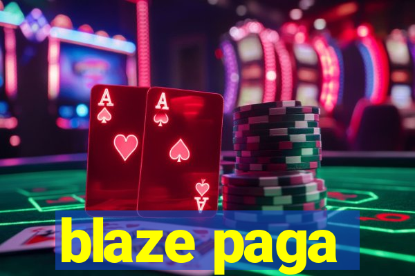 blaze paga