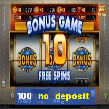 100 no deposit bonus casino