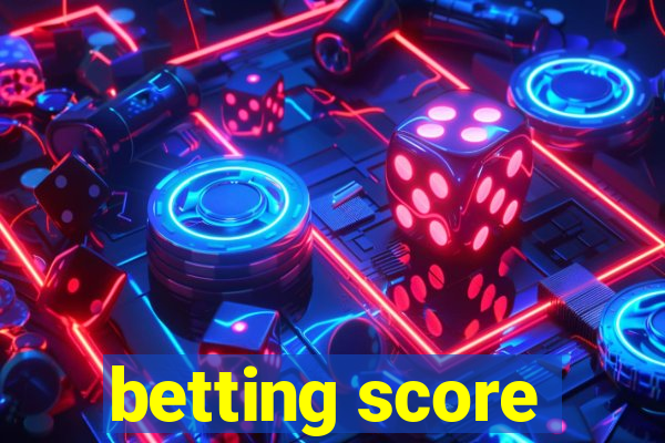 betting score