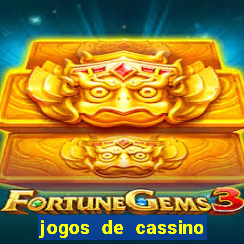 jogos de cassino que d?o dinheiro de verdade