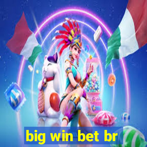 big win bet br