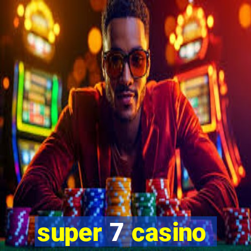 super 7 casino