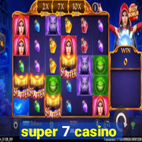 super 7 casino