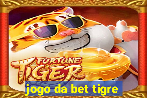 jogo da bet tigre