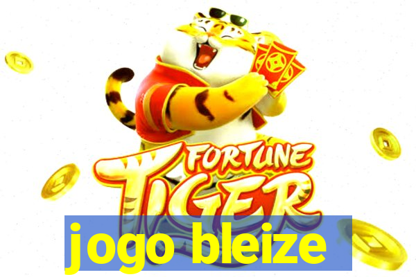 jogo bleize