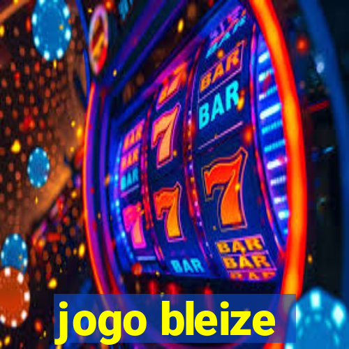 jogo bleize