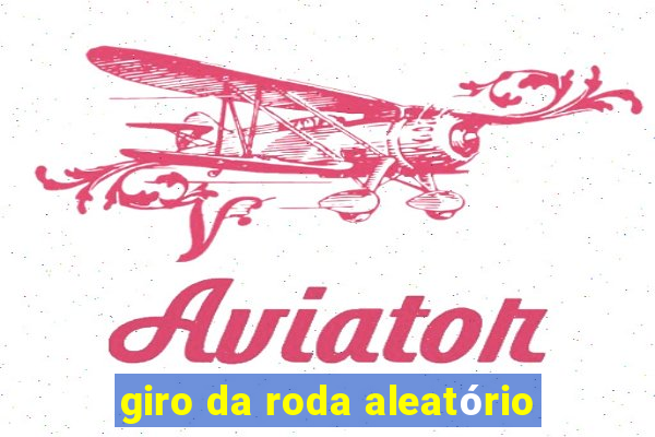 giro da roda aleatório