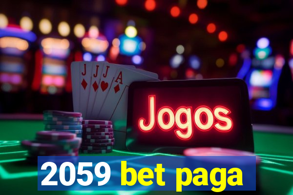 2059 bet paga