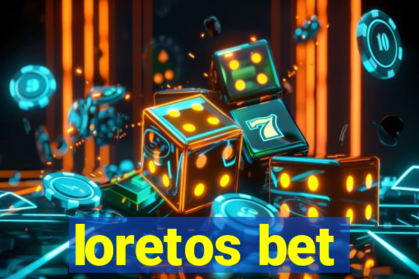 loretos bet