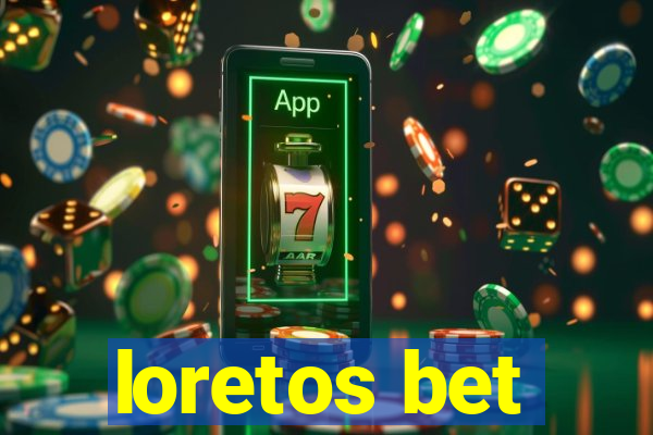 loretos bet