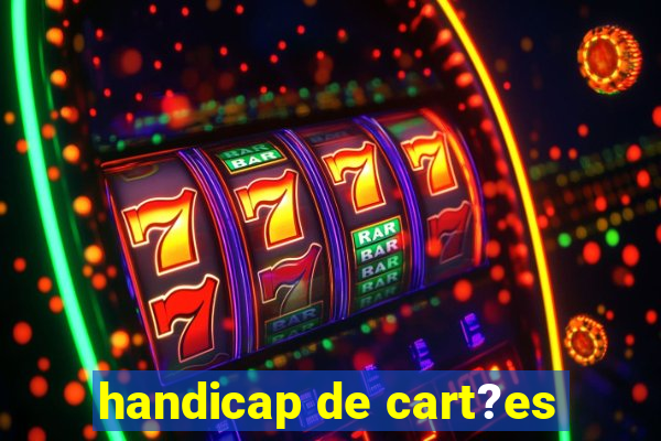 handicap de cart?es