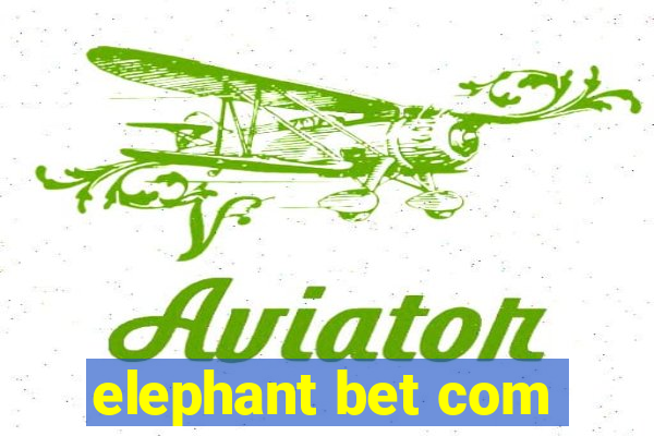 elephant bet com