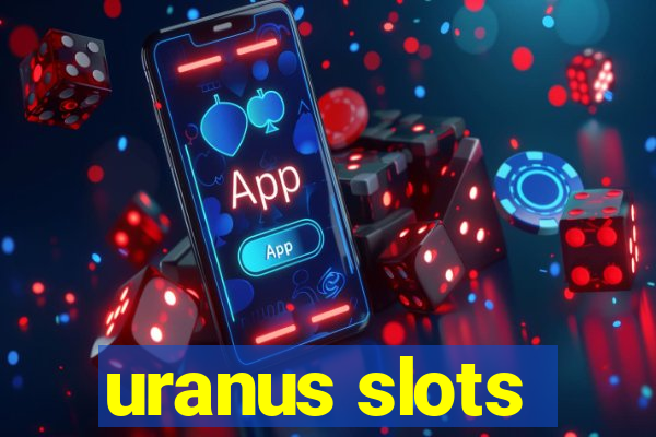 uranus slots