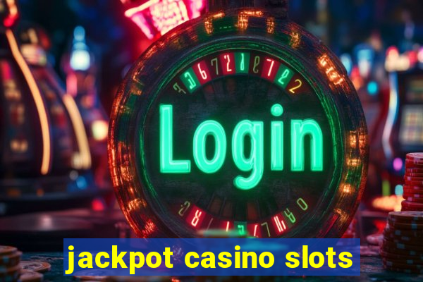 jackpot casino slots