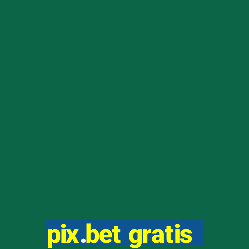 pix.bet gratis