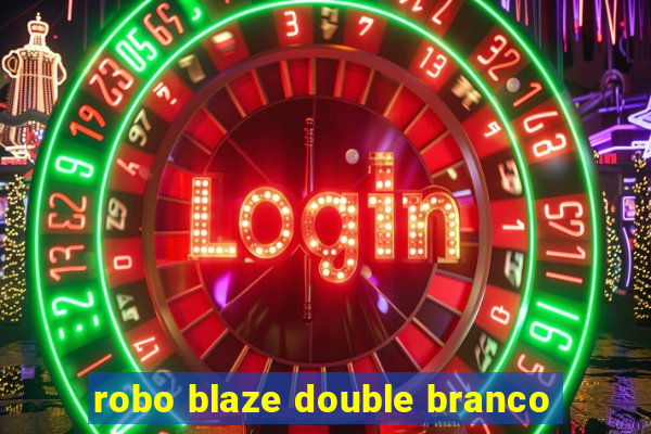 robo blaze double branco