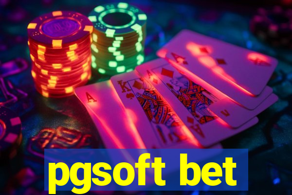 pgsoft bet