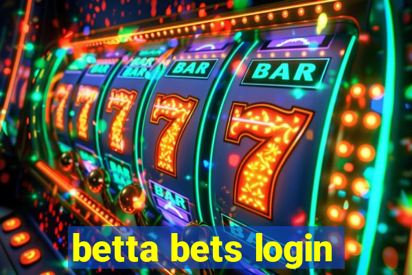 betta bets login