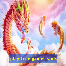 play free games slots