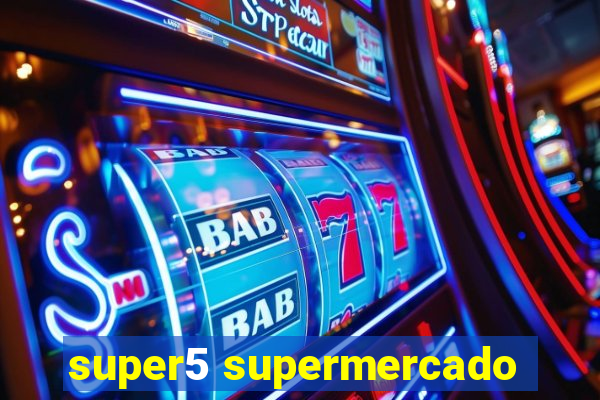 super5 supermercado