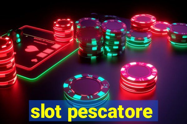 slot pescatore