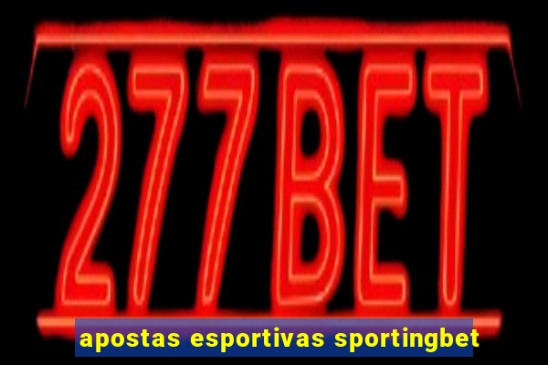 apostas esportivas sportingbet