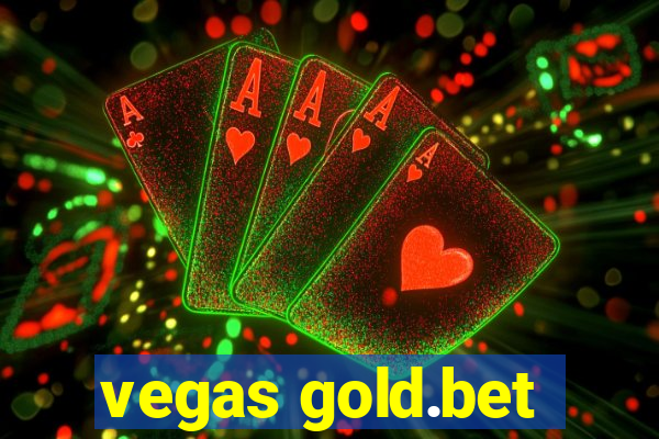 vegas gold.bet