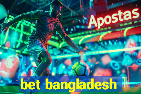 bet bangladesh