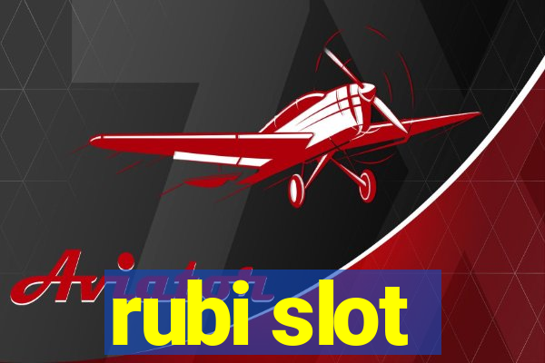 rubi slot