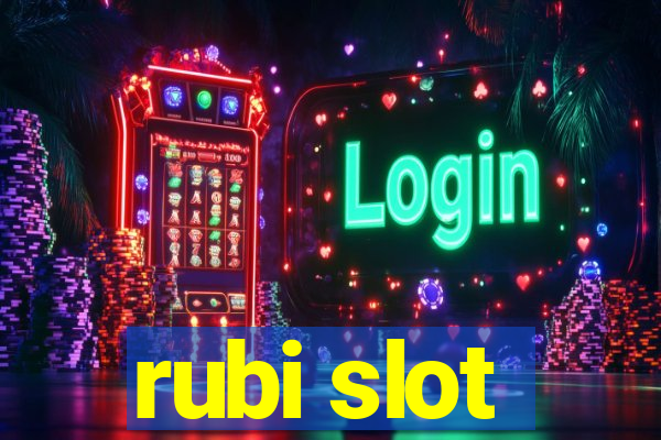 rubi slot