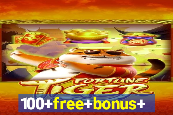 100+free+bonus+casino+no+deposit