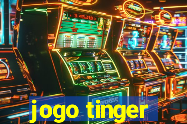 jogo tinger