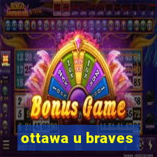 ottawa u braves