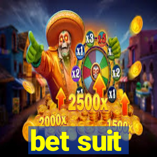 bet suit