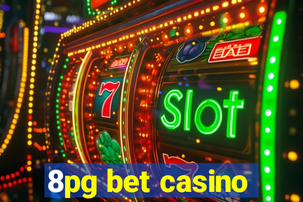 8pg bet casino