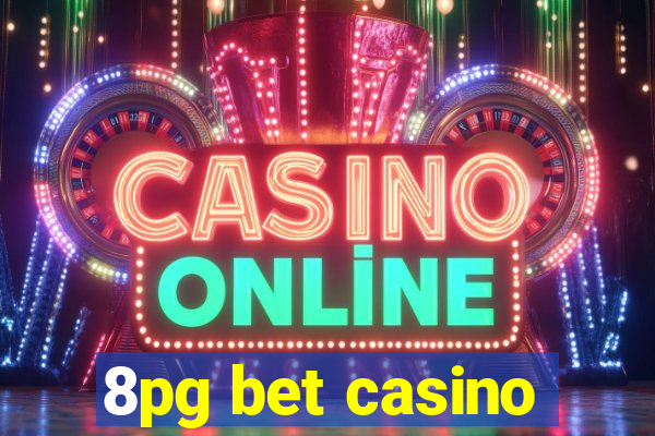 8pg bet casino