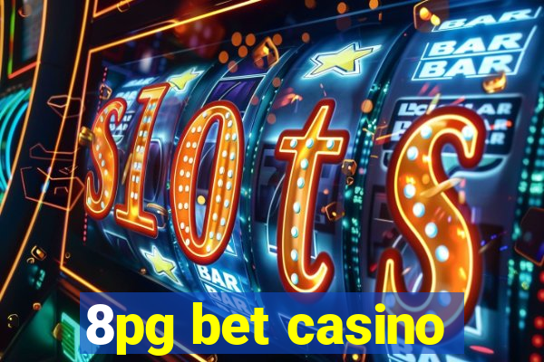 8pg bet casino