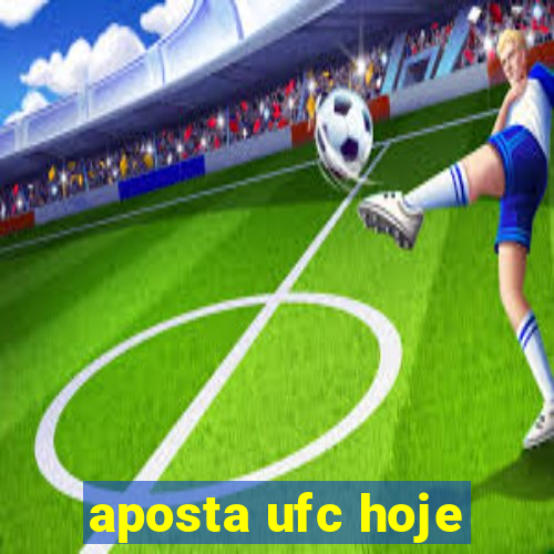 aposta ufc hoje