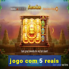 jogo com 5 reais