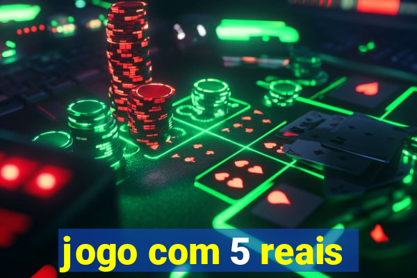 jogo com 5 reais