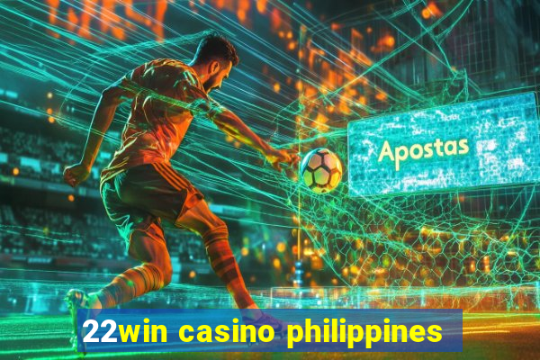 22win casino philippines