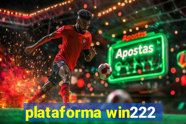 plataforma win222