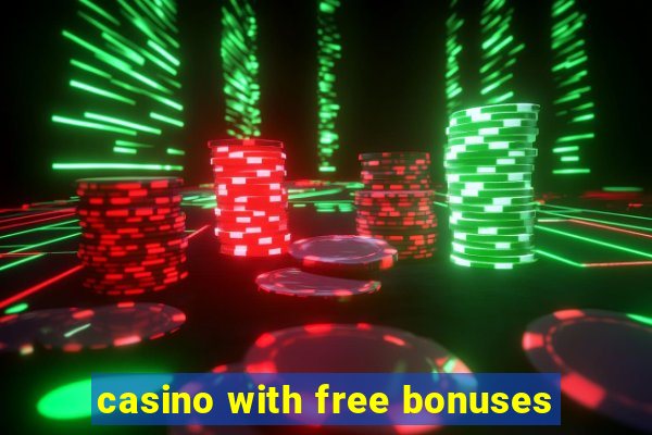 casino with free bonuses