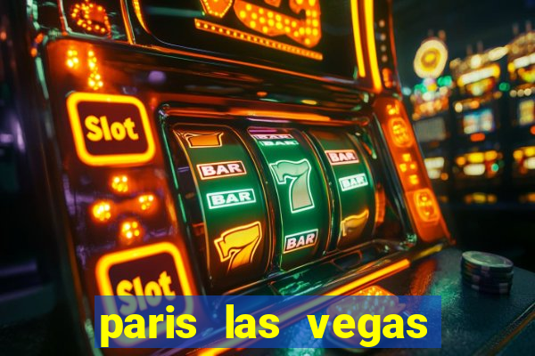 paris las vegas resort & casino las vegas