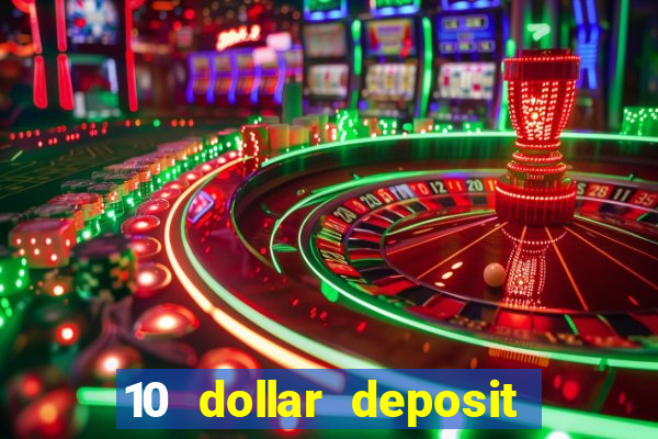 10 dollar deposit online casino usa